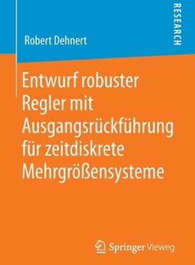 预订 Entwurf robuster Regler mit Ausgangsrückführung für zeitdiskrete Mehrgrößensysteme