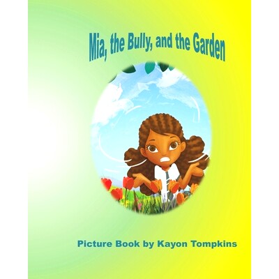 预订 Mia, the Bully, and the Garden: 9781717021205
