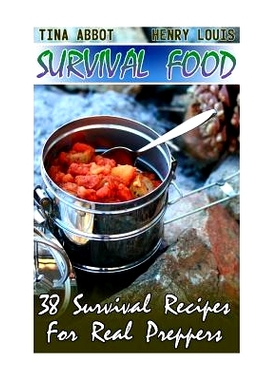 预订 Survival Food: 38 Survival Recipes For Real Preppers: (Survival Pantry, Canning and Preserving, Prepper’s Pantry):