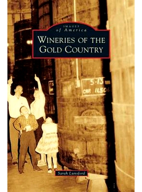 预订 Wineries of the Gold Country: 9781531675196