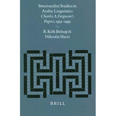 预订 Structuralist Studies in Arabic Linguistics: Charles A. Ferguson’s Papers, 1954-1994 阿拉伯语语言学中的结构主义研
