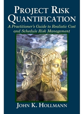 预订 Project Risk Quantification: A Practitioner’s Guide to Realistic Cost and Schedule Risk Management: 9781941075029
