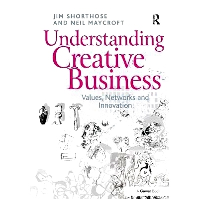 预订 Understanding Creative Business: Values, Networks and Innovation: 9781138255746