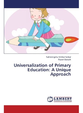 预订 Universalization of Primary Education: A Unique Approach: 9783659397042
