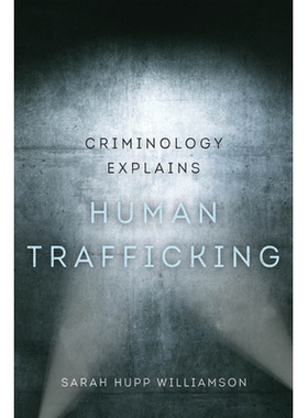 预订 Criminology Explains Human Trafficking 犯罪学解释人口贩卖: 9780520392397