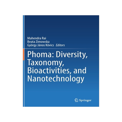 [预订]Phoma: Diversity , Taxonomy, Bioactivities, and Nanotechnology