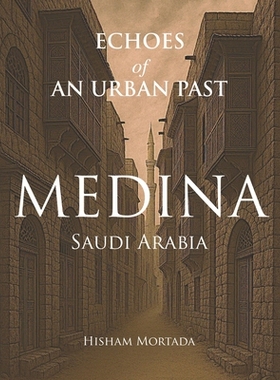 预订 Echoes of an Urban Past: Medina, Saudi Arabia: 9798218850258