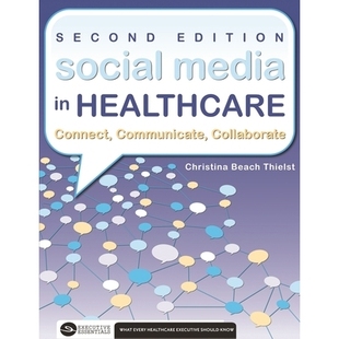 预订 Social Media in Healthcare Connect, Communicate, Collaborate: 9781567935769