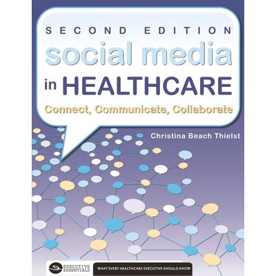 预订 Social Media in Healthcare Connect, Communicate, Collaborate: 9781567935769