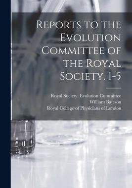 [预订]Reports to the Evolution Committee of the Royal Society. 1-5 9781014772015