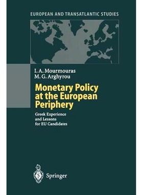 预订 Monetary Policy at the European Periphery: Greek Experience and Lessons for EU Candidates: 9783642631184