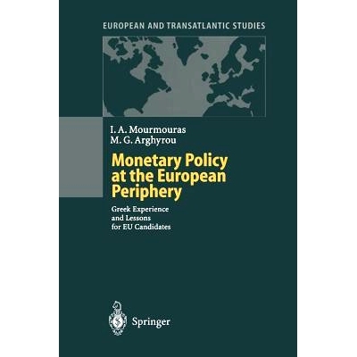 预订 Monetary Policy at the European Periphery: Greek Experience and Lessons for EU Candidates: 9783642631184