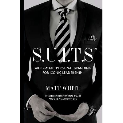 预订 S.U.I.T.S: Tailor-made personal branding for iconic leadership: 9780620578981