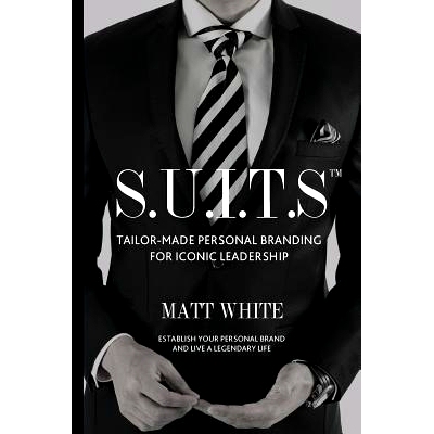 预订 S.U.I.T.S: Tailor-made personal branding for iconic leadership: 9780620578981