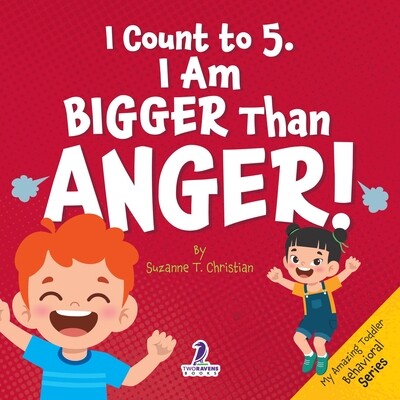 预订 I Count to 5. I Am Bigger Than Anger!: Calming Affirmations for Big Feelings 9781968080433