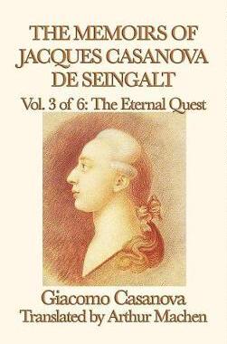 [预订]The Memoirs of Jacques Casanova de Seingalt Vol. 3 the Eternal Quest 9781515427438