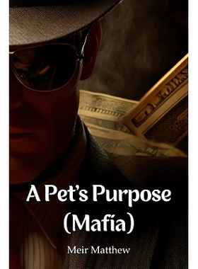 预订 A Pet’s Purpose (Mafia): 9798330577002