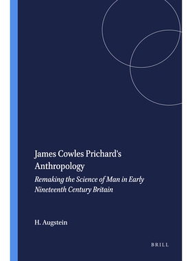 预订 James Cowles Prichard’s Anthropology: Remaking the Science of Man in Early Nineteenth Century Britain 詹姆斯·考尔