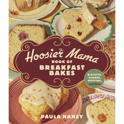 预订 The Hoosier Mama Book of Breakfast Bakes: Biscuits, Scones, Muffins, and More 9781572843592
