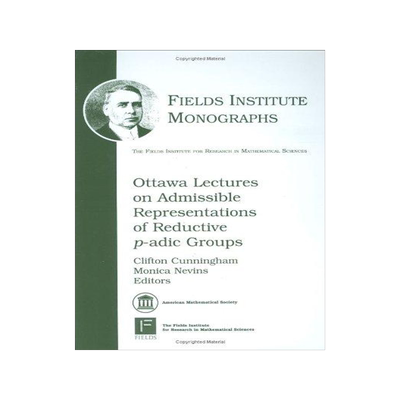 [预订]Ottawa Lectures on Admissible Representations of Reductive P-adic Groups 9780821844939