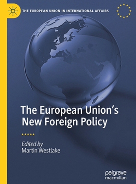 【预订】The European Union’s New Foreign Policy 9783030483197