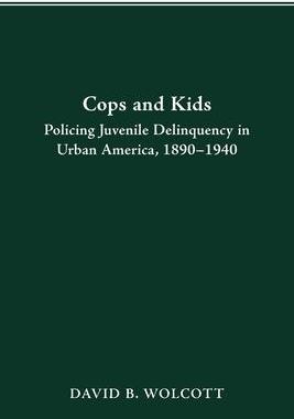 [预订]Cops and Kids: Policing Juvenile Delinquency in Urban America, 1890-1940 9780814257654