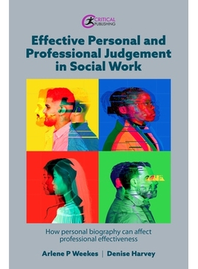 预订 Effective Personal and Professional Judgement in Social Work: How personal biography can affect professional effect