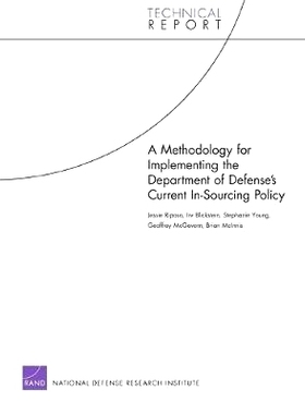 预订 A Methodology for Implementing the Department of Defense’s Current In-Sourcing Policy: 9780833053114