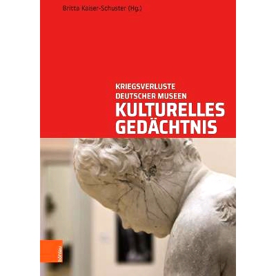 预订 Kulturelles Gedächtnis: Kriegsverluste deutscher Museen. Wege und Biografien 文化记忆：德国博物馆的战争损失。路径