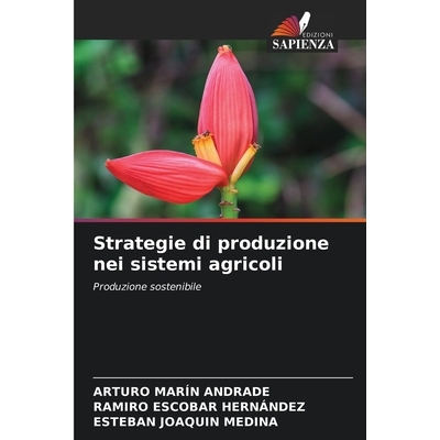 预订 Strategie di produzione nei sistemi agricoli: Produzione sostenibile. DE: 9786209331879