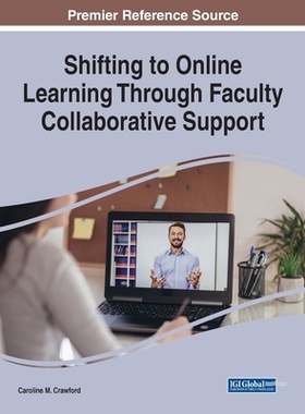 【预订】Shifting to Online Learning Through Faculty Collaborative Support 9781799869443