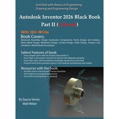 预订 Autodesk Inventor 2026 Black Book Part II: (Colored): 9781774591772
