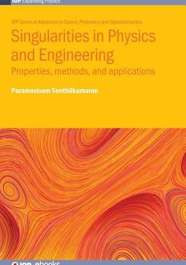 【预订】Singularities in Physics and Engineering: Properties, methods, and applications