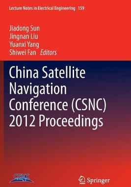【预订】China Satellite Navigation Conference (CSNC) 2012 Proceedings