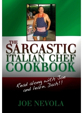预订 The Sarcastic Italian Chef Cookbook: Read along with Joe and learn. Duh!!: 9781439231524