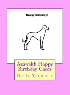 预订 Azawakh Happy Birthday Cards: Do It Yourself: 9781533201027