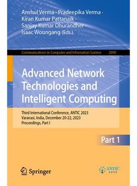 预订 Advanced Network Technologies and Intelligent Computing Third International Conference, ANTIC 2023, Varanasi, Ind