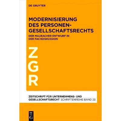 预订 Modernisierung des Personengesellschaftsrechts: Der Mauracher Entwurf in der Fachdiskussion: 9783110718669