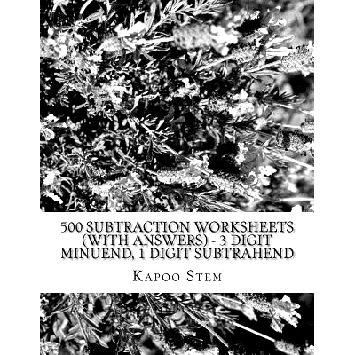 预订 500 Subtraction Worksheets (with Answers) - 3 Digit Minuend, 1 Digit Subtrahend: Maths Practice Workbook: 978151684
