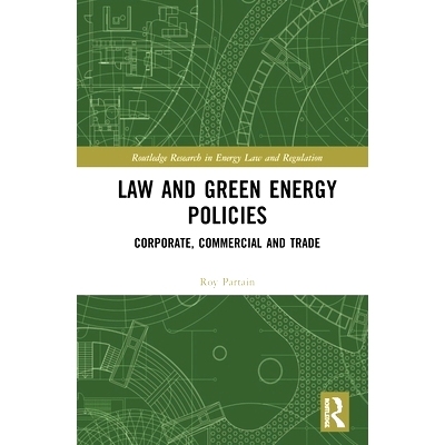 预订 Coordinating Public and Private Sustainability: Green Energy Policy, International Trade Law, and Economic Mechanis
