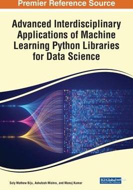 [预订]Advanced Interdisciplinary Applications of Machine Learning Python Libraries for Data Science 9781668486962