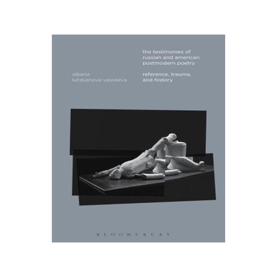 [预订]The Testimonies of Russian and American Postmodern Poetry 9781501322662