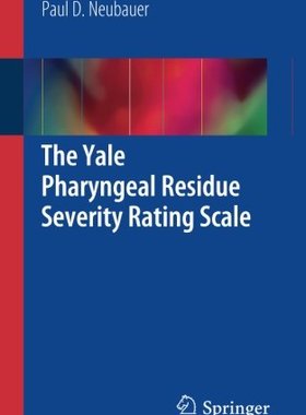 【预订】The Yale Pharyngeal Residue Severity Rating Scale