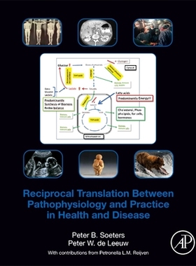 【预订】Reciprocal Translation Between Pathophysiology and Practice in Health and Disease