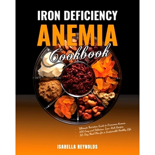 Easy Deficiency The Cookbook 预订 Nutrition 100 and Overcome Anemia Guide Rich Delicious Ultimate Iron
