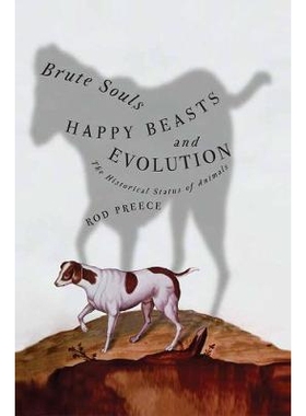 预订 Brute Souls, Happy Beasts, and Evolution: The Historical Status of Animals: 9780774811576