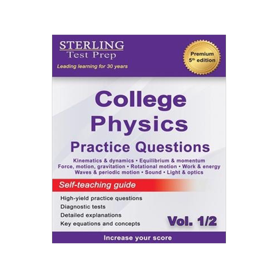 [预订]Sterling Test Prep College Physics Practice Questions: Vol. 1, High Yield College Physics Questions  9781954725768