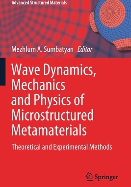 【预订】Wave Dynamics, Mechanics and Physics of Microstructured Metamaterials