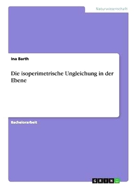 预订 Die isoperimetrische Ungleichung in der Ebene: 9783638905732
