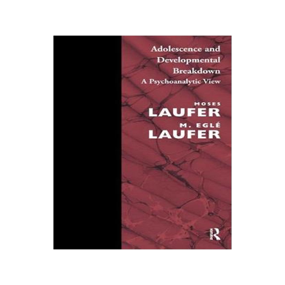 预订 Adolescence & Developmental Breakdown: A Psychoanalytic View